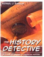 The History Detective: Solving Problems in American History 0983003017 Book Cover