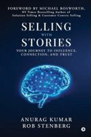 Selling with Stories: Your Journey to Influence, Connection, and Trust B0G4DXN8BB Book Cover