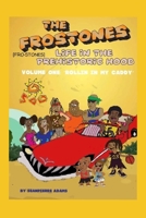 "LIFE IN THE PREHISTORIC HOOD": THE FRO-STONES (Rollin in my Caddy) 1693991594 Book Cover