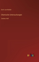 Chemische Untersuchungen: Zweites Heft 3368706756 Book Cover