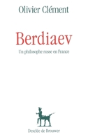 Berdiaev: un philosophe russe en France 2220032361 Book Cover
