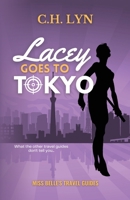 Lacey Goes to Tokyo 1960659049 Book Cover