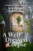A Well Dressed Corpse 0615862950 Book Cover