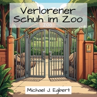 Verlorener Schuh im Zoo (German Edition) B0CR771YSM Book Cover