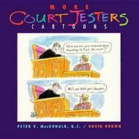 More Court Jesters: Back to the Bar for More of the Funniest Stories from Canada's Courts 0773752021 Book Cover