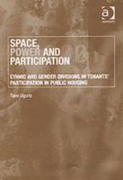Space, Power and Participation: Ethnic and Gender Divisions in Tenants' Participation in Public Housing 0754634760 Book Cover