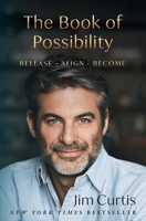 The Book of Possibility: Release. Align. Become. 166824649X Book Cover
