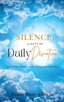 Silence: 30 Days of Daily Devotion B0F8QPH6Y8 Book Cover