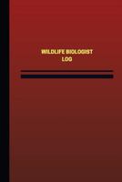 Wildlife Biologist Log (Logbook, Journal - 124 Pages, 6 X 9 Inches): Wildlife Biologist Logbook (Red Cover, Medium) 154479066X Book Cover