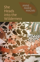 She Heads into the Wilderness 1932870245 Book Cover