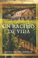 Un racimo de vida. B0B1B3NJ6N Book Cover
