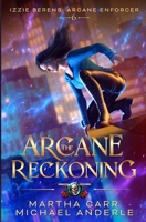 The Arcane Reckoning B0FGQ18S5H Book Cover