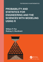 Probability and Statistics for Engineering and the Sciences with Modeling using R 1032330473 Book Cover