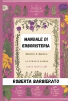 Manuale di erboristeria (Italian Edition) B0FKRHRKYT Book Cover