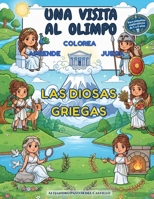 Una visita al Olimpo: Las diosas griegas (Spanish Edition) B0H89TT84W Book Cover