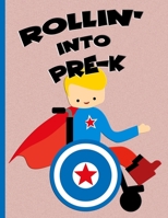 Rollin' into Pre-K: Blonde Hair Boy in Wheelchair: Hand Writing Notebook 1688394893 Book Cover