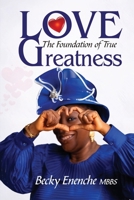 Love-The Foundation of True Greatness 9788528376 Book Cover