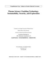Plasma Science: Enabling Technology, Sustainability, Security, and Exploration 0309677602 Book Cover
