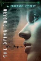 The Dying Breath (Forensic Mystery, # 4) 0142417246 Book Cover