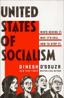 United States of Socialism: Who's Behind It. Why It's Evil. How to Stop It. 1250163781 Book Cover