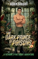 The Dark Prince of Poisons (Fathom's Five) B0H73FGGW5 Book Cover