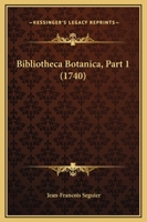 Bibliotheca Botanica, Part 1 (1740) 1165941422 Book Cover