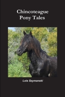 Chincoteague Pony Tales 1387309323 Book Cover