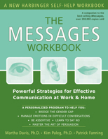 The Messages Workbook: Powerful Strategies for Effective Communication at Work and Home 1572243716 Book Cover
