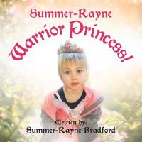 Summer-Rayne: Warrior Princess 1633084809 Book Cover