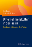 Unternehmenskultur in der Praxis: Grundlagen – Methoden – Best Practices 3658185643 Book Cover