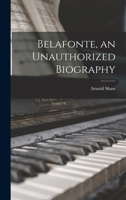 Belafonte, an Unauthorized Biography 101413823X Book Cover