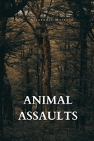 Animal Assaults 1918122210 Book Cover