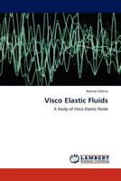 Visco Elastic Fluids 3848409690 Book Cover