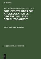 FGG. Gesetz uber die Angelegenheiten der freiwilligen Gerichtsbarkeit: Band 1: Einleitung; Articles 1-34 FGG 389949153X Book Cover