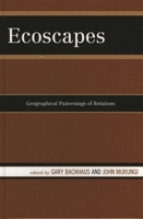Ecoscapes: Geographical Patternings of Relations 0739114506 Book Cover