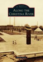 Along the Christina River 146712043X Book Cover