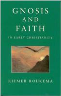 Gnosis and Faith in Early Christianity: An Introduction to Gnosticism 033402773X Book Cover