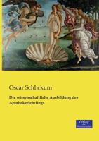Die Wissenschaftliche Ausbildung Des Apothekerlehrlings 373721297X Book Cover