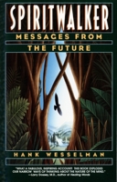 Spiritwalker: Messages from the Future 0553378376 Book Cover