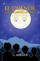 El duende que escondi? la luna y otros enredos 1539450945 Book Cover