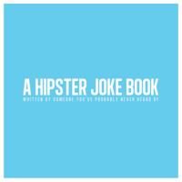 A Hipster Joke Book 0984864903 Book Cover
