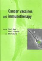 Cancer Vaccines and Immunotherapy (Cambridge Cancer Series) 0521622638 Book Cover