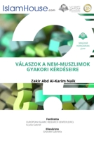 VALASZOK A NEM-MUSZLIMOK GYAKORI KERDESEIRE - Answers To Non Muslims Common Questions About Islam (Hungarian Edition) 6038083510 Book Cover