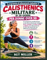 Il programma di allenamento definitivo di calisthenics militare di 28 giorni per donne over 50 (Italian Edition) B0HKH2KFC6 Book Cover