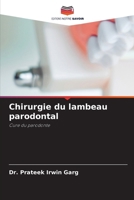Chirurgie du lambeau parodontal (French Edition) 6209996841 Book Cover