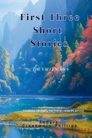 FIRST THREE SHORT STORIES: The Valley Series B0GG6VX8J9 Book Cover