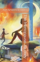 The Menopause Journey: From Symptoms to Solutions B0CN5CZ5QM Book Cover