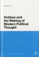 Hobbes and the Making of Modern Political Thought 1441157743 Book Cover