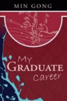 My Graduate Career 1434361683 Book Cover