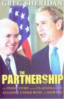 The Partnership: The Inside Story of the U.S.- Australian Alliance under Howard and Bush 0868409227 Book Cover